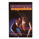 Trate usted mismo su espalda: Treat Your Own Back Spanish Edition