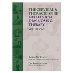 Mechanical Diagnosis & Therapy: The Cervical and Thoracic Spine Volume One