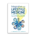 Integrative and Lifestyle Medicine in Physical Therapy